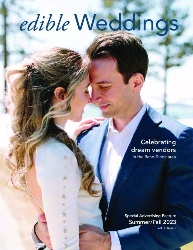 edible Reno-Tahoe Wedding Guide Summer 2023