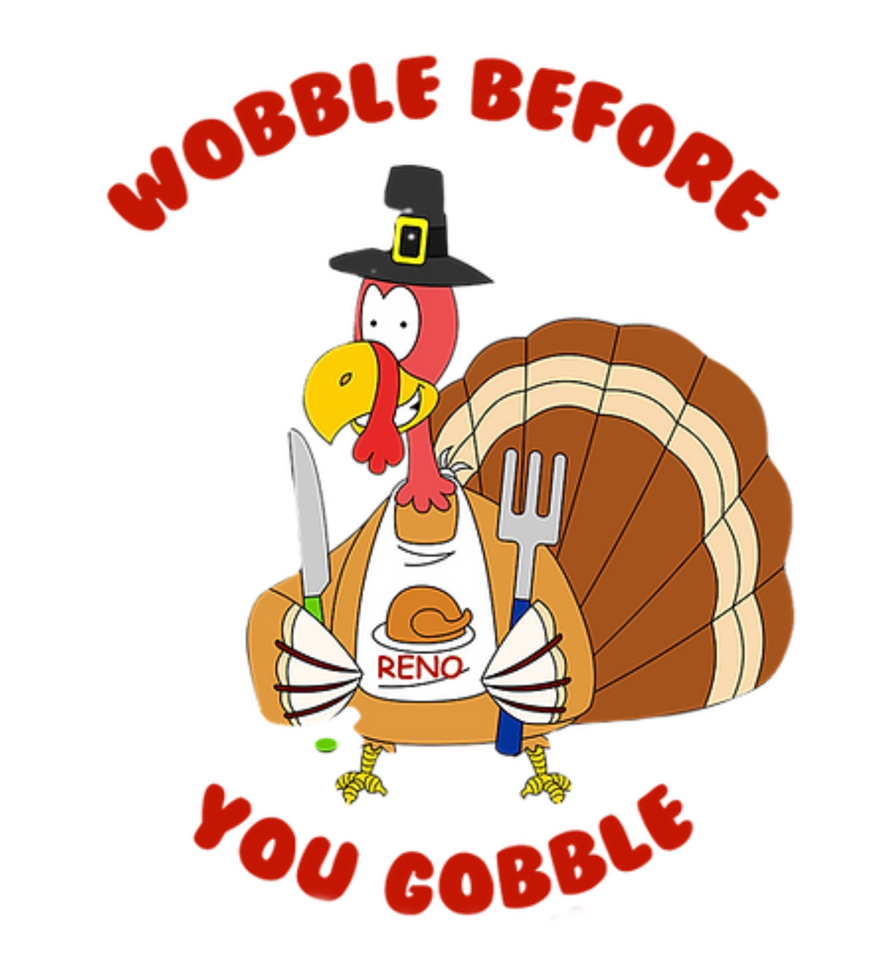 Wobble Before You Gobble