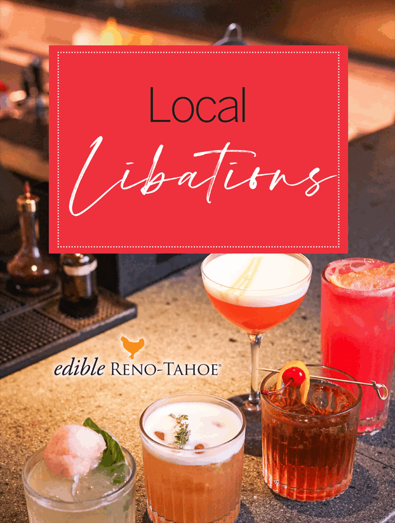 edible Reno-Tahoe Local Libations Guide